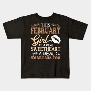 This February Girl Is A Real Sweetheart A Real Smartass Too Kids T-Shirt